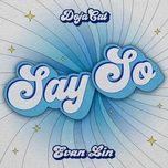 say so (china remix) - doja cat, lam ngan tuan (evan lin)