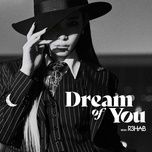 dream of you (with r3hab) - chung ha, r3hab