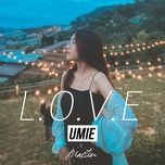 l.o.v.e - mastin, umie