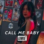 call me baby - umie