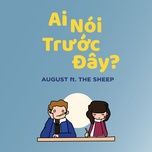 ai noi truoc day - the sheep, august
