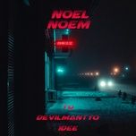 noel noem - yu, devilman tyo, 1dee