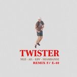 twister (remix) - neji, e-40, kbv, ad., shambandz