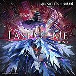 last of me (arknights soundtrack) - steve aoki, runn