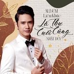 lien khuc: thu tinh do thi - la thu cuoi cung - nhat duy, huynh that