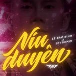 niu duyen (jet remix) - le bao binh