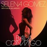 Tải Nhạc Baila Conmigo - Selena Gomez, Rauw Alejandro