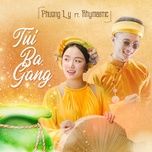 tui 3 gang - phuong ly, rhymastic, twister