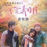 imperfect me (theme song from the movie a trip with your wife) - tieu kinh dang (jam hsiao)