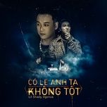 co le anh ta khong tot - lil shady, ogenus