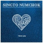 i love you - singto numchok