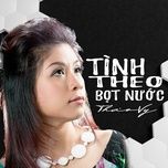 tinh theo bot nuoc - thao vy