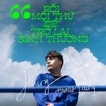 roi moi thu se tro lai binh thuong - hamlet truong