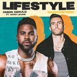 lifestyle (feat. adam levine) [goldhouse remix] - jason derulo