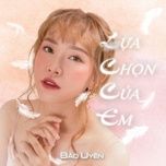 lua chon cua em - bao uyen