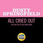 all cried out (live on the ed sullivan show, may 2, 1965) - dusty springfield