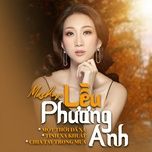 mash up mot thoi da xa, tinh xa khuat, chia tay trong mua - leu phuong anh