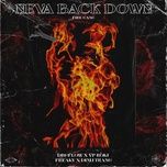neva back down - drgflow, vp roki, freaky, dinh trang