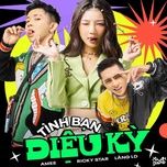 tinh ban dieu ky (xuan duong remix) - ricky star, lang ld, amee