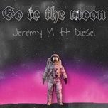 go to the moon - jemy, diesel