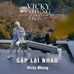 gap lai nhau (acoustic version) - vicky nhung
