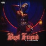 best friend - saweetie, doja cat, vava mao dien that