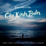 cau kinh buon - bao nguyen