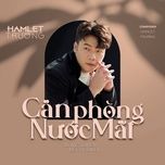 can phong nuoc mat - hamlet truong