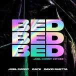 bed (joel corry vip mix) - joel corry, raye, david guetta