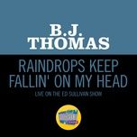 raindrops keep fallin' on my head (live on the ed sullivan show, january 25, 1970) - b.j. thomas