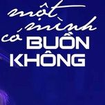 mot minh co buon khong (lan song xanh party 2020) - thieu bao tram