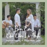 ben em chi can la anh - hannah hoang, doan minh quan