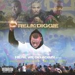 here we go again - relm diggie, sean kingston, bizzy bone, twista
