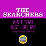 ain't that just like me (live on the ed sullivan show, april 5, 1964) - the searchers