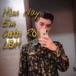 hom nay em cuoi roi - khac hieu ldh
