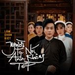 nguoi ta noi anh khong tot - lam chan kiet