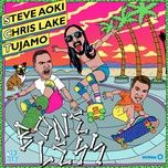 boneless - chris lake, steve aoki, tujamo