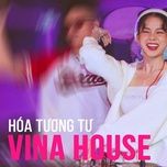 nonstop tik tok ngan yeu thuong ve dau remix, nonstop vinahouse 2021, nua doi sau, lk nhac tre remix - various artists