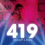 419 - black p, kara
