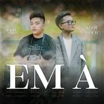 em a - xam, ngoc dolil
