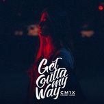 get outta my way - cm1x, johnny lamar