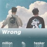 wrong - million, hesker