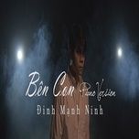 ben con (piano version) - dinh manh ninh