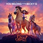 you belong (from spirit untamed) - becky g