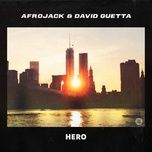 hero - afrojack, david guetta