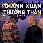 Người Thời Thanh Xuân Ta Đã Thương Thầm - D2T, Poll | Lời Bài Hát Mới - Nhạc Hay