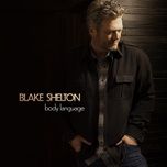 body language (feat. the swon brothers) - blake shelton