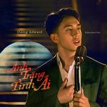 anh trang tinh ai - duong edward