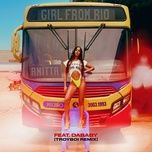 girl from rio (feat. dababy) [troyboi remix] - anitta