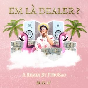 Tải bài hát Em Là Dealer? (Phiusao Remix) MP3 miễn phí về máy